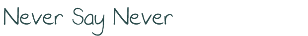 Font Preview Image for Never Say Never