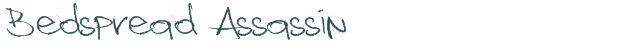 Font Preview Image for Bedspread Assassin
