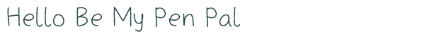 Font Preview Image for Hello Be My Pen Pal