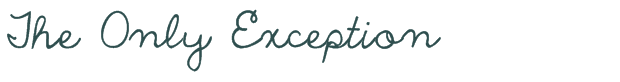 Font Preview Image for The Only Exception
