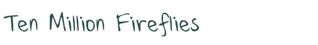 Font Preview Image for Ten Million Fireflies