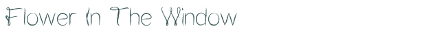 Font Preview Image for Flower In The Window