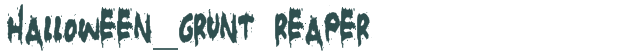 Font Preview Image for Halloween_Grunt Reaper