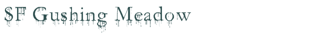 Font Preview Image for SF Gushing Meadow