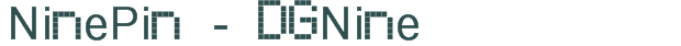 Font Preview Image for NinePin - DG�N�i�n�e�