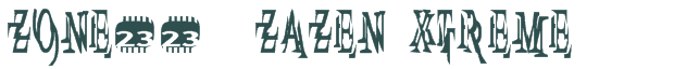 Font Preview Image for Zone23_zazen xtreme