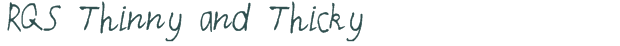 Font Preview Image for RQS Thinny and Thicky