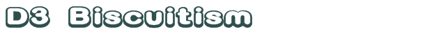 Font Preview Image for D3 Biscuitism
