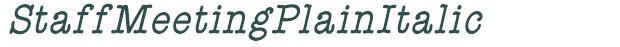 Font Preview Image for StaffMeetingPlainItalic