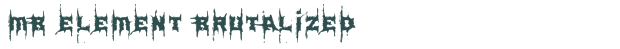 Font Preview Image for MB Element Brutalized