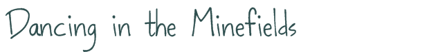 Font Preview Image for Dancing in the Minefields