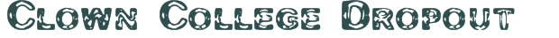 Font Preview Image for Clown College Dropout