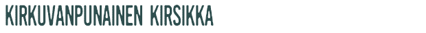 Font Preview Image for Kirkuvanpunainen kirsikka